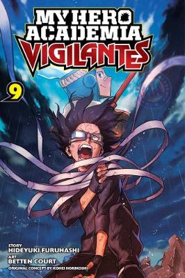 My Hero Academia: Vigilantes, Vol. 9 (Trade Paperback)