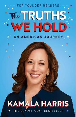 The Truths We Hold (Young Reader Edition)