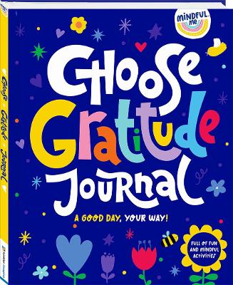 Mindful Me Choose Gratitude Journal (Hard Cover)