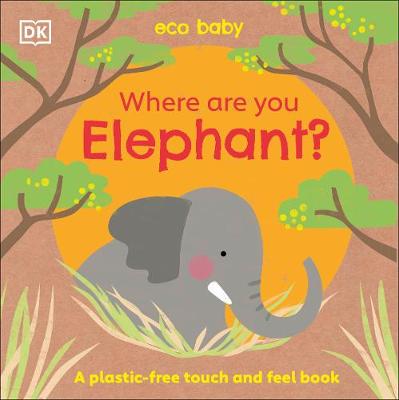 Eco Baby: Where Are You Elephant BB
