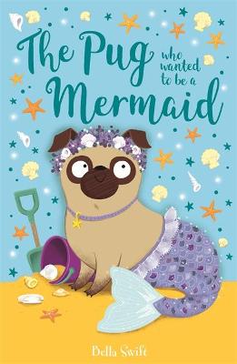 Pug Who Wanted To Be A Mermaid (Paperback)