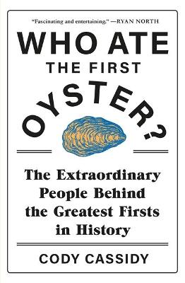 WHO ATE THE FIRST OYSTER? BPB
