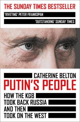 Putin's People: How the KGB Took Back Russia and Then Took on the West (Paperback)