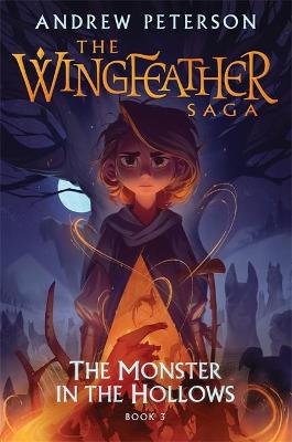 Wingfeather 3 Monster In Hollows (Trade Paperback)