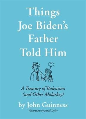 THINGS JOE BIDEN'S FATHER TOLD HIM PB
