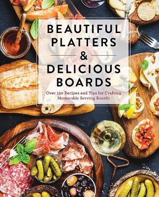 BEAUTIFUL PLATTERS & DELICIOUS BOARDS HB