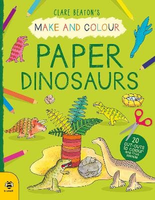 MAKE & COLOUR PAPER DINOSAURS PB
