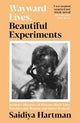 WAYWARD LIVES, BEAUTIFUL EXPERIMENTS PB