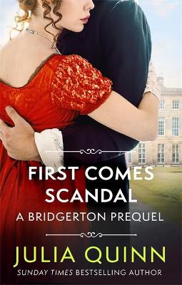 First Comes Scandal: A Bridgerton Prequel (Paperback)