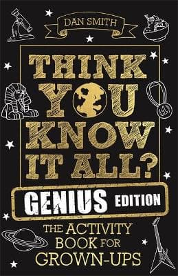 Think You Know It All? Genius Edition: The Activity Book for Grown-ups