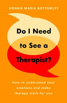 DO I NEED TO SEE A THERAPIST?