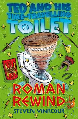 Ted And His Time Travelling Toilet: Roman Rewind