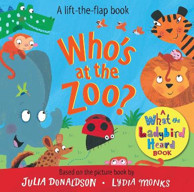 Who's at the Zoo?: A What the Ladybird Heard Book (Board Book)