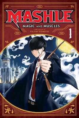 Mashle: Magic and Muscles, Vol. 1 (Paperback)