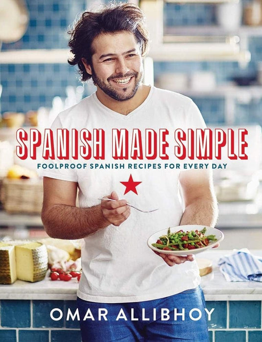 Spanish Made Simple: Foolproof Spanish Recipes for Every Day