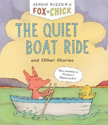 Fox & Chick: The Quiet Boat Ride and Other Stories (Paperback)