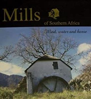 Mills Of Southern Africa (Hardcover)