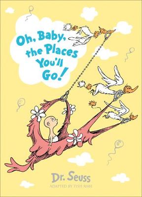 Oh, Baby, The Places You'll Go! (Dr. Seuss)