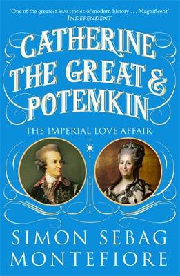 Catherine the Great and Potemkin: The Imperial Love Affair