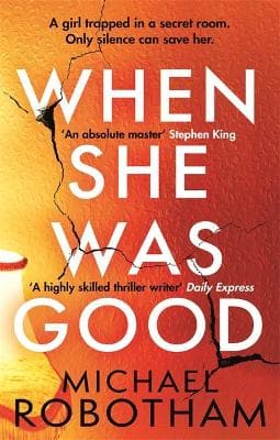 When She Was Good: The heart-stopping new psychological thriller from the million copy bestseller