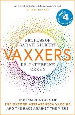 Vaxxers: The Inside Story of the Oxford AstraZeneca Vaccine and the Race Against the Virus