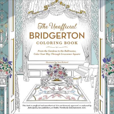 The Unofficial Bridgerton Coloring Book: From the Gardens to the Ballrooms, Color Your Way Through Grosvenor Square (Paperback)