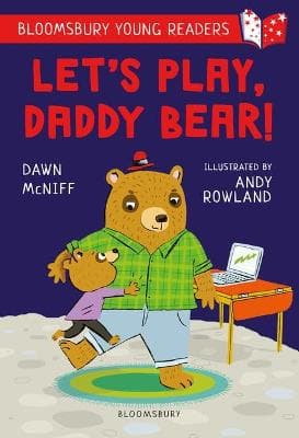 Let's Play, Daddy Bear! A Bloomsbury Young Reader: Purple Book Band (Paperback)