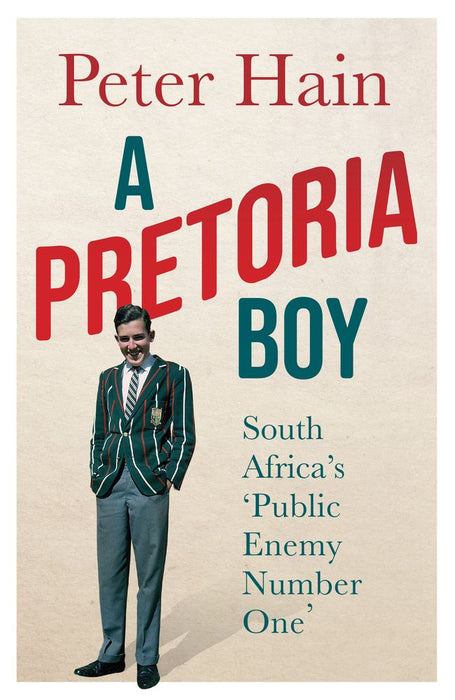 A Pretoria Boy: The Story Of South Africa's Public Enemy Number One (Paperback)