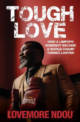 Tough Love: How a Limpopo Homeboy Became a World Champ Turned Lawyer