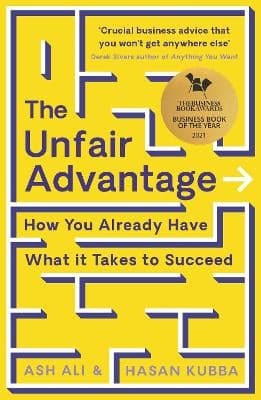 The Unfair Advantage: How You Already Have What It Takes to Succeed (Paperback)