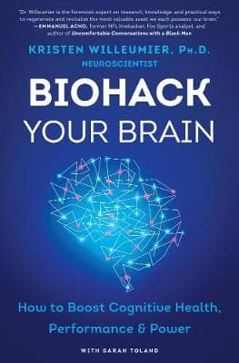 Biohack Your Brain: How To Boost Cognitive Health, Performance & Power