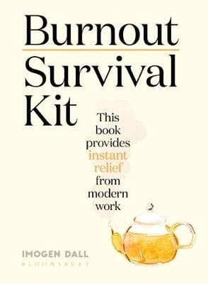 Burnout Survival Kit: Instant Relief from Modern Work