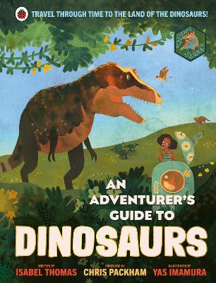 An Adventurer's Guide to Dinosaurs (Hardcover)