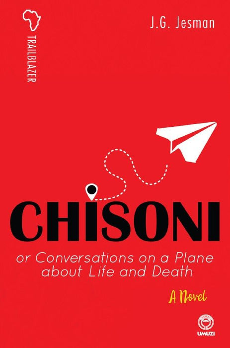 Chisoni, or Conversations with a Stranger on a Plane About Life and Death (Paperback)
