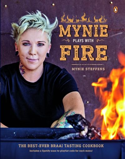 Mynie Plays With Fire: The Best-Ever Braai-Tasting Cookbook (Paperback)