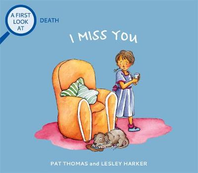 A First Look At Death: I Miss You (Paperback)