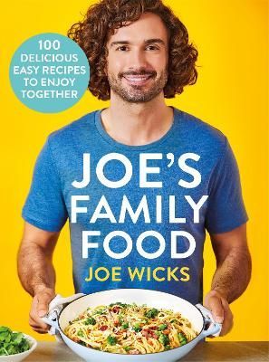 Joe's Family Food: 100 Delicious, Easy Recipes to Enjoy Together (Hardcover)