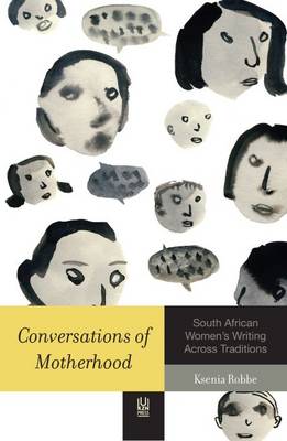 Conversations of motherhood: South African women's writing across traditions