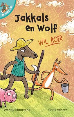 Ek lees self  8 Jakkals en Wolf wil boer