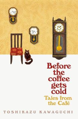 Before The Coffee Gets Cold 2: Tales From The Cafe (Paperback)