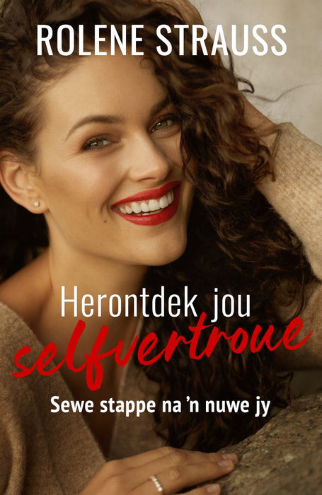 Herontdek Jou Selfvertroue: Sewe Stappe Na 'n Nuwe Jy (Paperback)