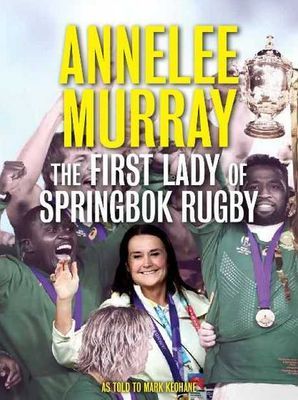 Annelee Murray: The First Lady Of Springbok Rugby (Paperback)