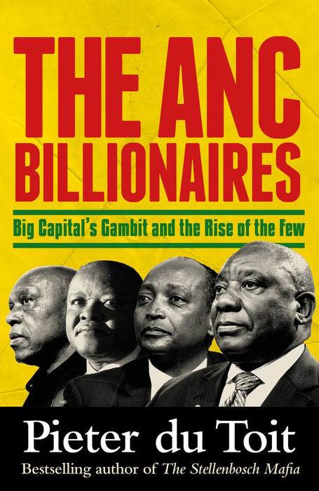 The ANC Billionaires: Big Capital's Gambit and the Rise of the Few (Paperback)