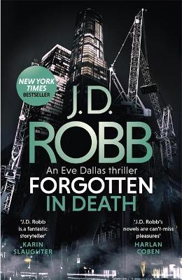 Forgotten In Death: An Eve Dallas thriller (In Death 53) (Paperback)