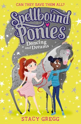 Dancing and Dreams (Spellbound Ponies, Book 6) (Paperback)
