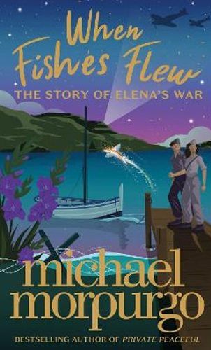 When Fishes Flew: The Story of Elena's War