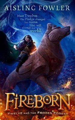 Fireborn 1: Twelve and the Frozen Forest (Trade Paperback)