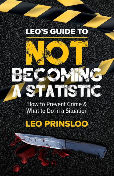 Leo's Guide to Not Becoming a Statistic: How to Prevent Crime & What to Do in a Situation (Paperback)
