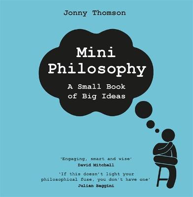 Mini Philosophy: A Small Book Of Big Ideas (Hardcover)