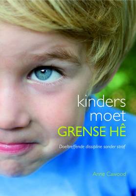 Kinders moet grense he: Doeltreffende dissipline sonder straf
